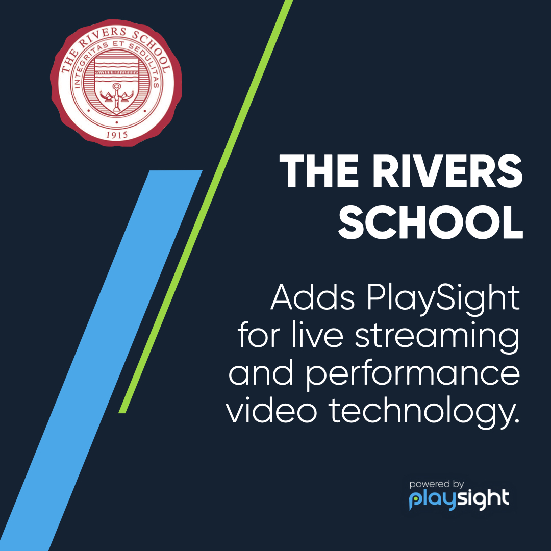 The Rivers School adds PlaySight streaming and video technology 8 Templates Ig.002 Https://Playsight.com